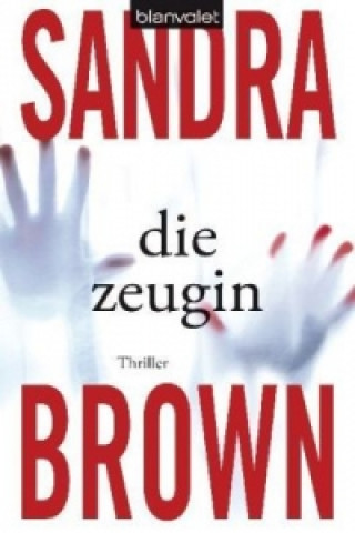 Kniha Die Zeugin Sandra Brown