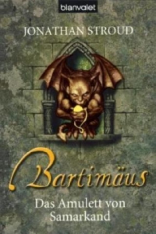 Könyv Bartimäus, Das Amulett von Samarkand Jonathan Stroud