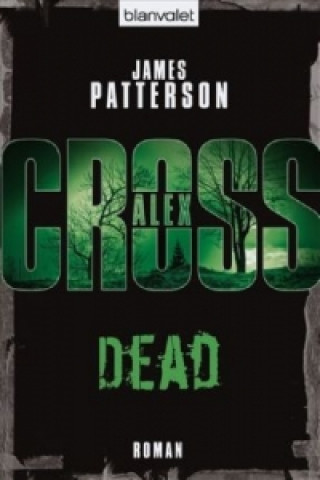 Kniha Alex Cross - Dead James Patterson