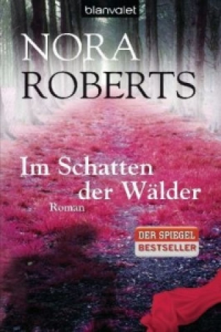 Könyv Im Schatten der Wälder Nora Roberts