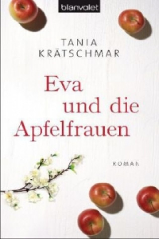 Книга Eva und die Apfelfrauen Tania Krätschmar