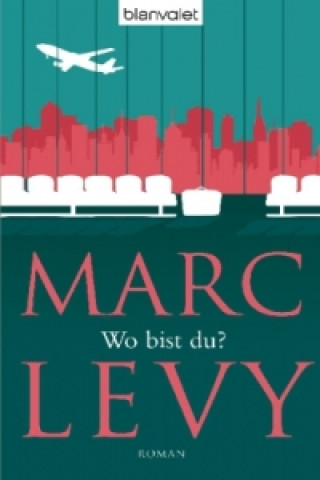 Könyv Wo bist du? Marc Levy