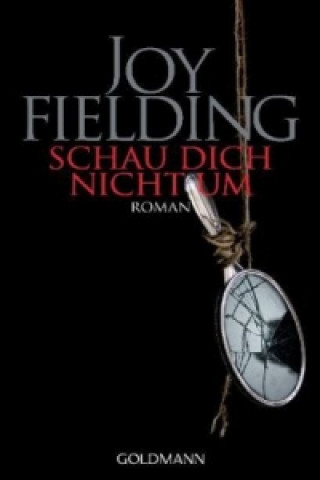 Kniha Schau Dich nicht um Joy Fielding