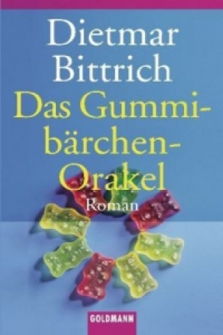 Kniha Das Gummibärchen-Orakel Dietmar Bittrich