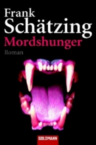 Kniha Mordshunger Frank Schätzing