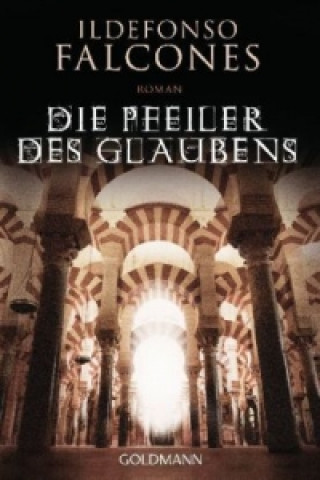 Knjiga Die Pfeiler des Glaubens Ildefonso Falcones