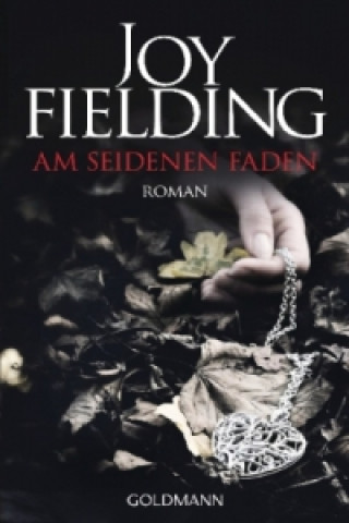Kniha Am seidenen Faden Joy Fielding