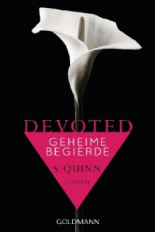 Kniha Devoted - Geheime Begierde S. Quinn