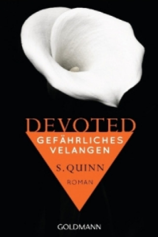 Könyv Devoted - Gefährliches Verlangen S. Quinn