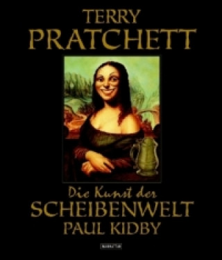 Kniha Die Kunst der Scheibenwelt Terry Pratchett