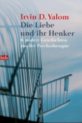 Book Die Liebe und ihr Henker & andere Geschichten aus der Psychotherapie Irvin D. Yalom