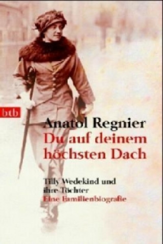 Kniha Du auf deinem höchsten Dach Anatol Regnier