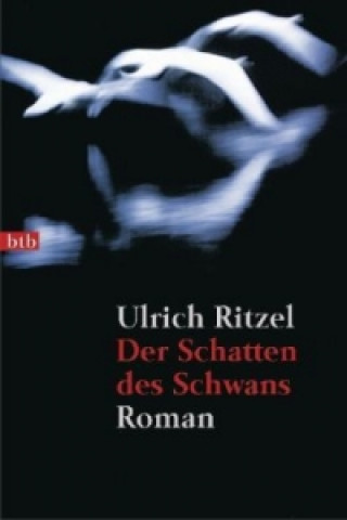Kniha Der Schatten des Schwans Ulrich Ritzel