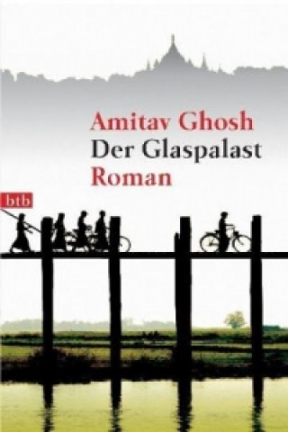 Kniha Der Glaspalast Amitav Ghosh