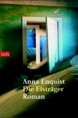 Buch Die Eisträger Anna Enquist