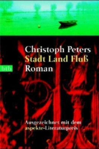 Könyv Stadt, Land, Fluß Christoph Peters