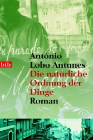 Könyv Die natürliche Ordnung der Dinge António Lobo Antunes