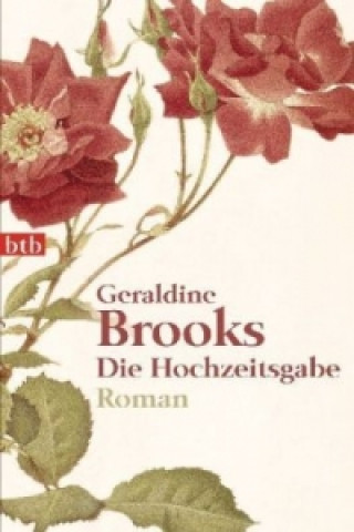 Knjiga Die Hochzeitsgabe Geraldine Brooks