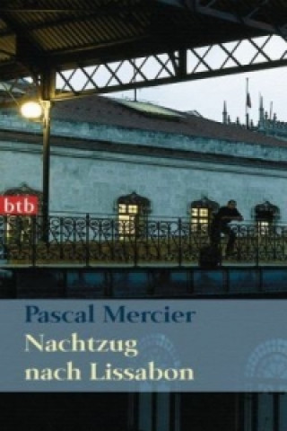 Könyv Nachtzug nach Lissabon Pascal Mercier