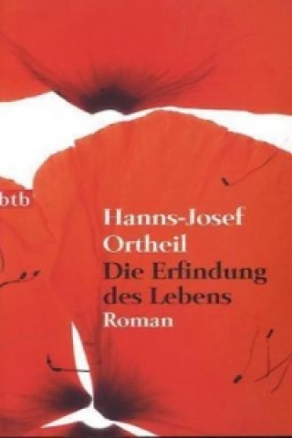 Carte Die Erfindung des Lebens Hanns-Josef Ortheil