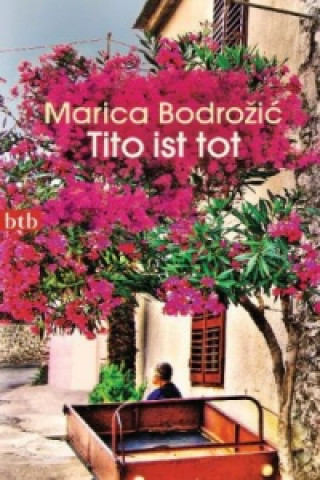 Knjiga Tito ist tot Marica Bodrozic
