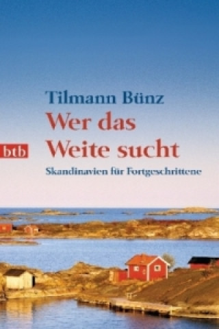 Könyv Wer das Weite sucht Tilmann Bünz