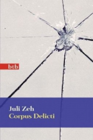 Könyv Corpus Delicti Juli Zeh