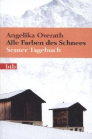 Kniha Alle Farben des Schnees Angelika Overath