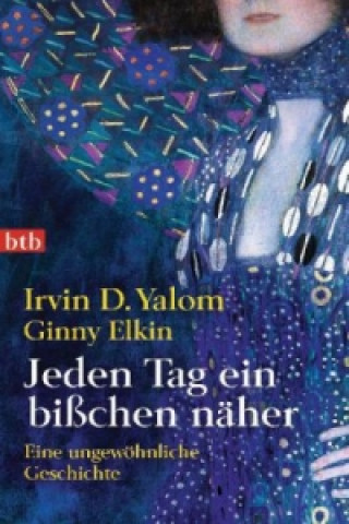 Carte Jeden Tag ein bißchen näher Irvin D. Yalom