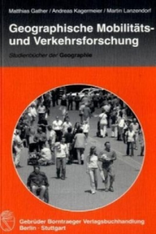 Book Geographische Mobilitäts- und Verkehrsforschung Matthias Gather