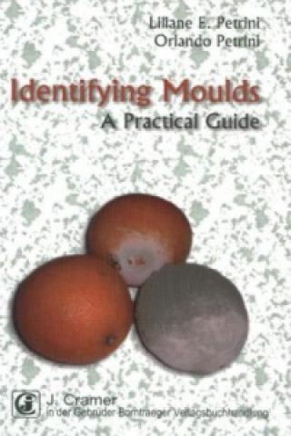 Kniha Identifying Moulds Liliane E. Petrini