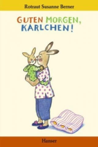 Kniha Guten Morgen, Karlchen! Rotraut S. Berner