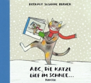 Könyv ABC, die Katze lief im Schnee . . . Rotraut S. Berner