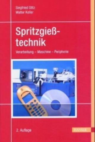 Kniha Spritzgießtechnik Siegfried Stitz