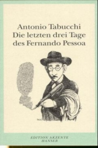 Könyv Die letzten drei Tage des Fernando Pessoa Antonio Tabucchi