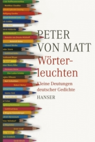 Kniha Wörterleuchten Peter von Matt