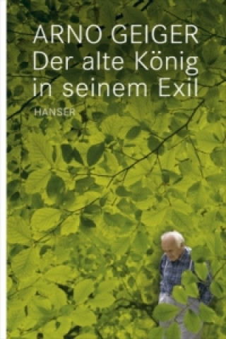 Kniha Der alte König in seinem Exil Arno Geiger