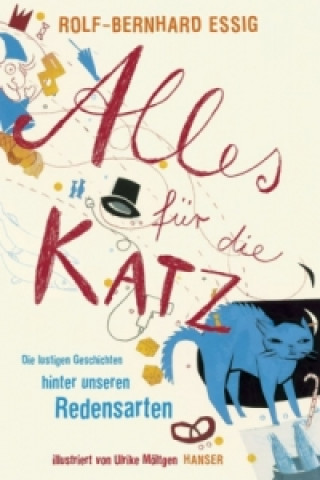 Kniha Alles für die Katz Rolf-Bernhard Essig