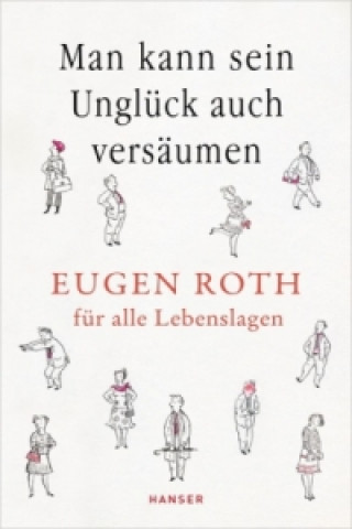 Könyv Man kann sein Unglück auch versäumen Katharina von Savigny