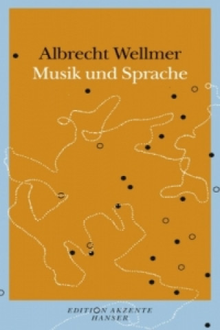 Kniha Versuch über Musik und Sprache Albrecht Wellmer