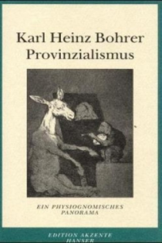 Könyv Provinzialismus Karl Heinz Bohrer