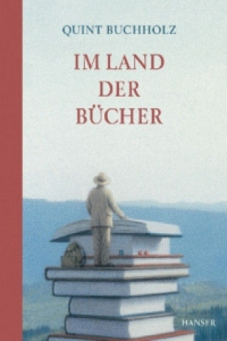 Carte Im Land der Bücher Quint Buchholz