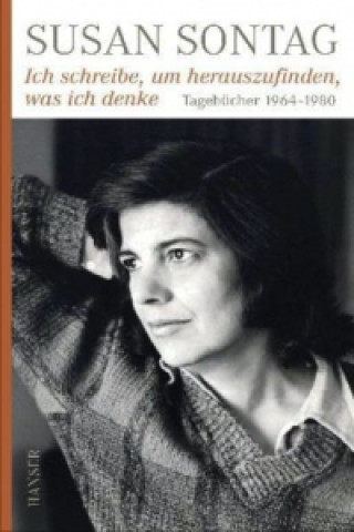 Książka Ich schreibe, um herauszufinden, was ich denke Susan Sontag