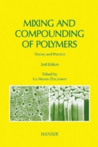 Kniha Mixing and Compounding of Polymers Ica Manas-Zloczower