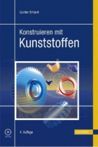 Könyv Konstruieren mit Kunststoffen, m. CD-ROM Gunter Erhard