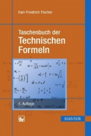 Carte Taschenbuch der technischen Formeln Karl-Friedrich Fischer