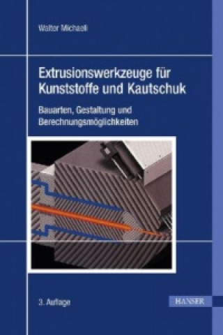 Könyv Extrusionswerkzeuge für Kunststoffe und Kautschuk Walter Michaeli