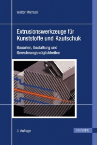 Βιβλίο Extrusionswerkzeuge für Kunststoffe und Kautschuk Walter Michaeli