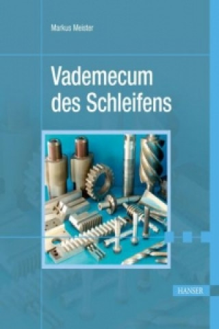 Kniha Vademecum des Schleifens Markus Meister