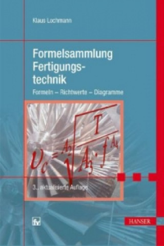 Buch Formelsammlung Fertigungstechnik Klaus Lochmann